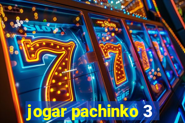 jogar pachinko 3